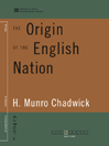 The Origin of the English Nation (World Digital Library Edition)
